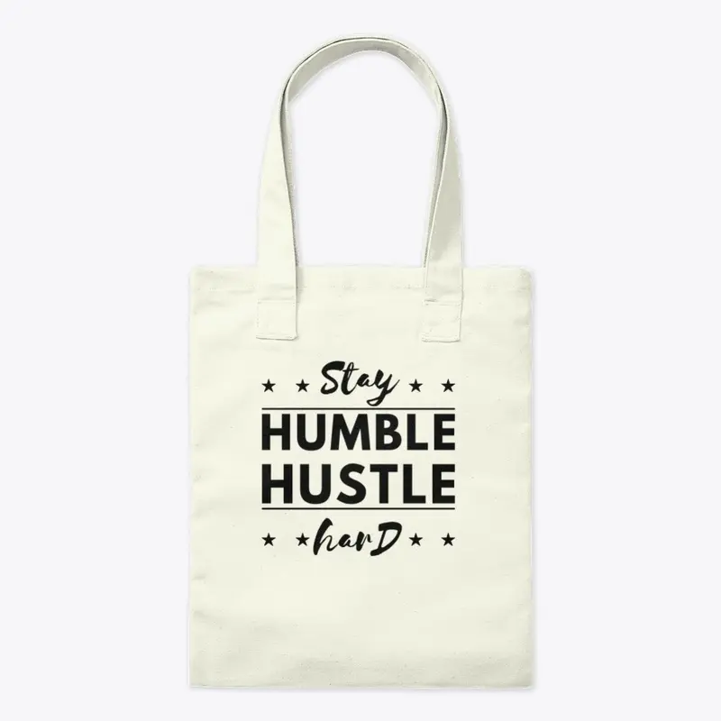 Stay Humble Hustle Hard