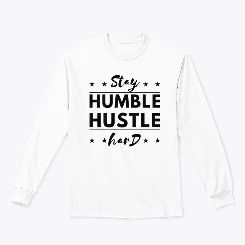 Stay Humble Hustle Hard